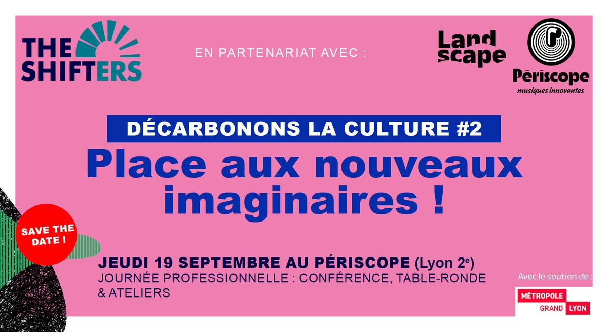 D\u00e9carbonons la culture #2 : Place aux nouveaux imaginaires