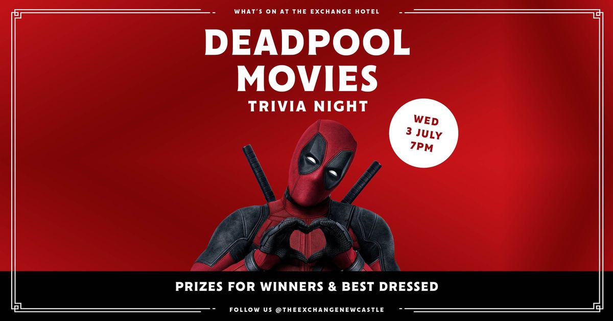 Deadpool Trivia Night - Epic Prizes Up For Grabs!