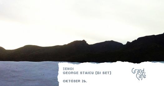 \u039e\u0395\u039d\u039f\u0399 \u2605 George Staicu (DJ Set) \u2605 Grand Caf\u00e9 Szeged