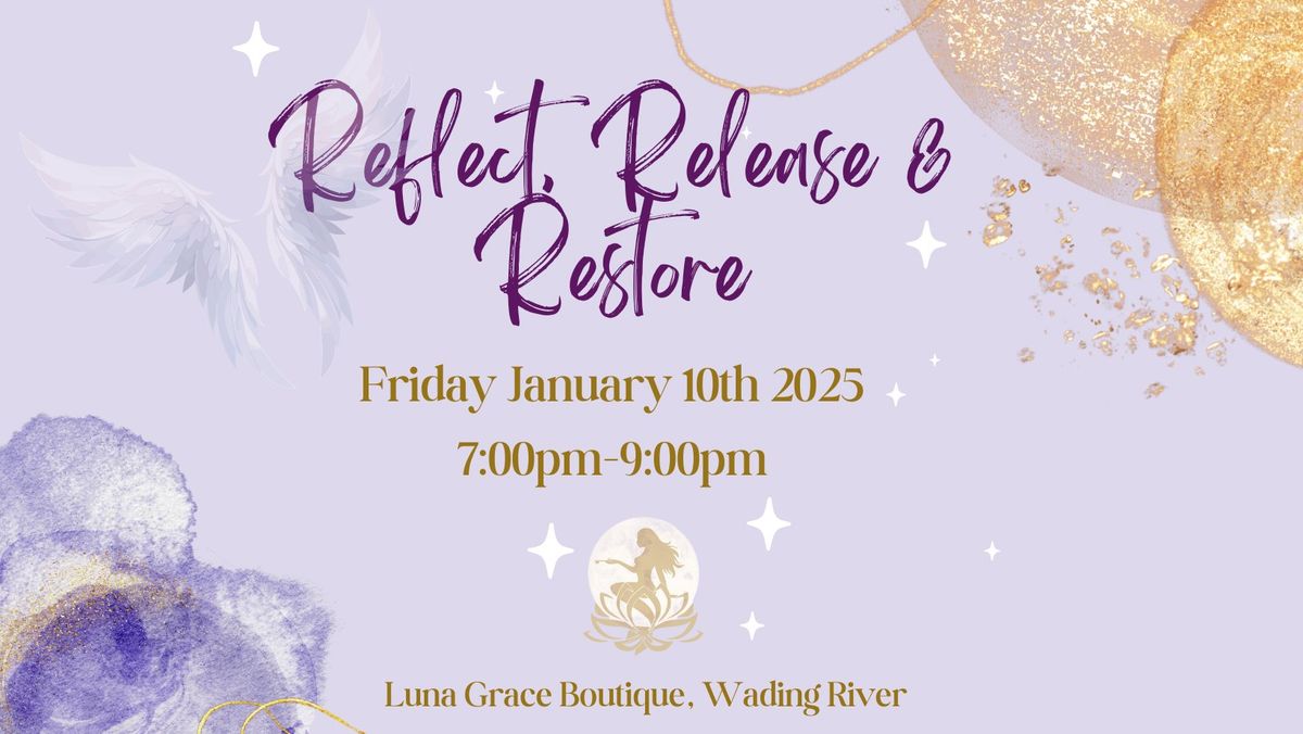 Reflect, Release & Restore