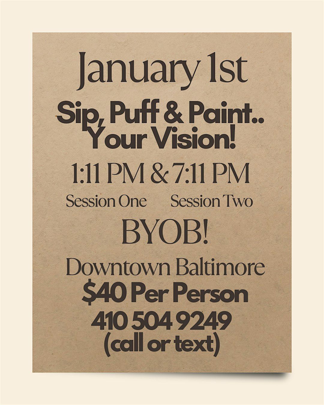 Sip, Puff & Paint.. Your Vision! NEW YEARS DAY!!
