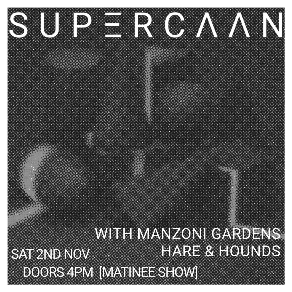 Supercaan + Manzoni Gardens [Matinee Show]