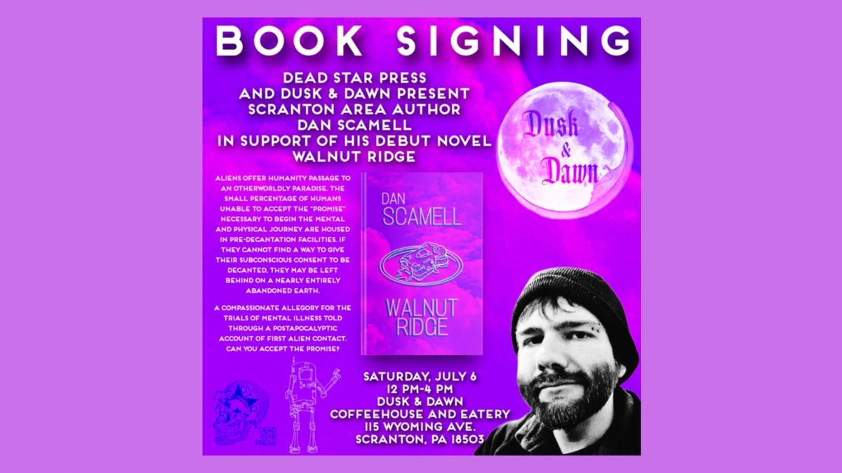 Author Dan Scamell Book Signing for His Wonderfully Weird Debut Sci-fi Novel, Walnut Ridge 