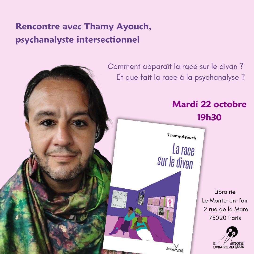 Thamy Ayouch \/ La race sur le divan \/ Editions Anacaona \/ Rencontre