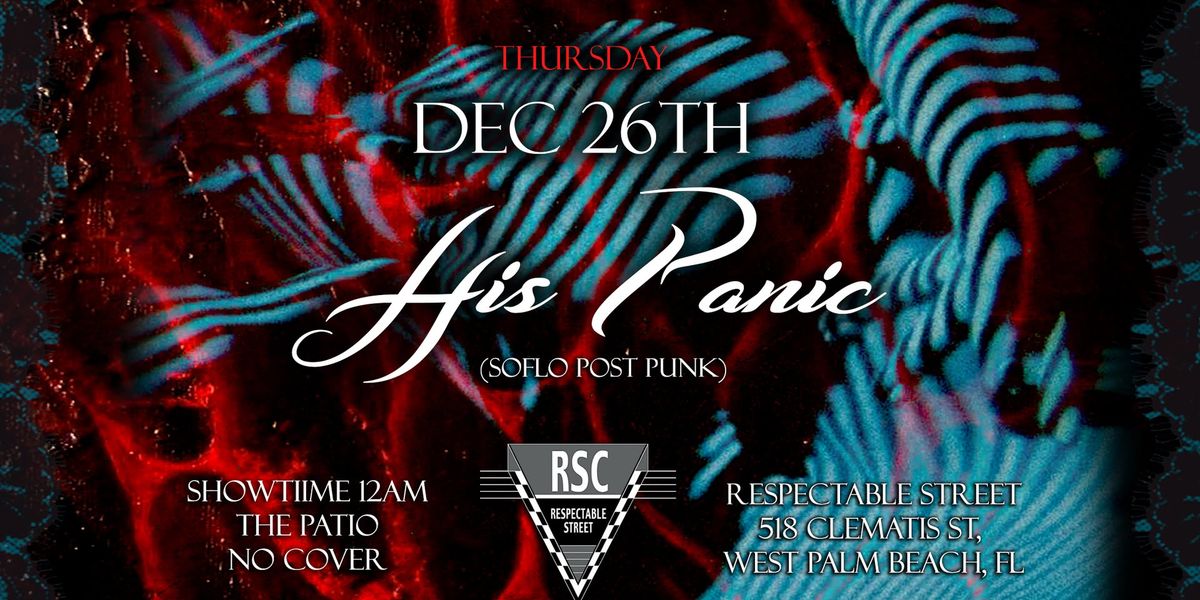 Respectable Street presents HIS PANIC: A Post Punk Night