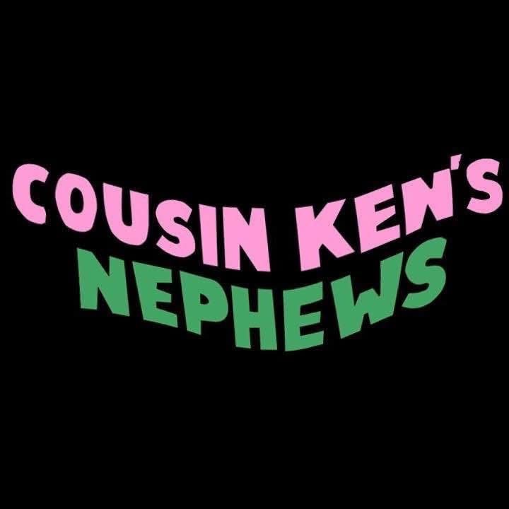 Cousin Ken\u2019s Nephews