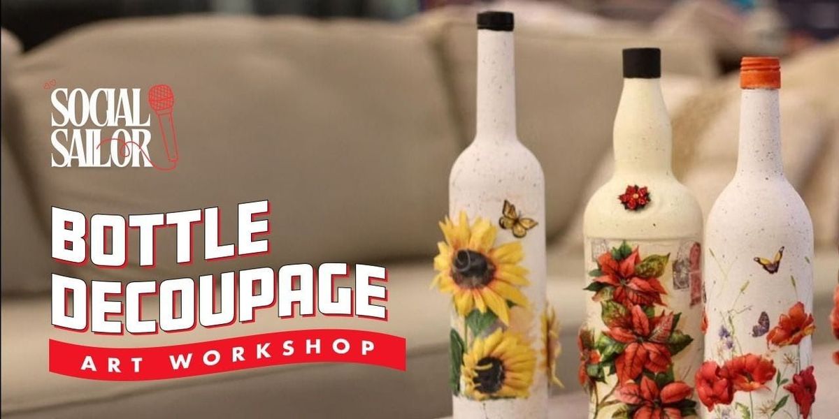 Bottle Decoupage Workshop - Hyderabad