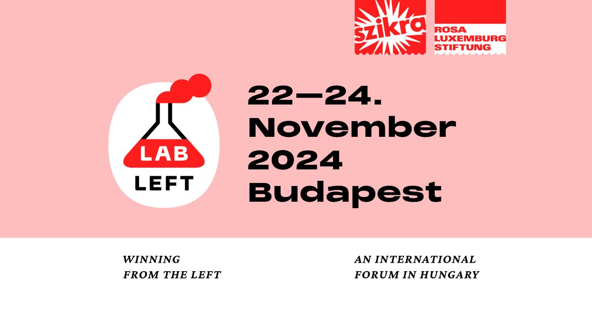 REGISTRATION PAUSED! LAB-LEFT \/\/ Winning from the Left: An International Forum