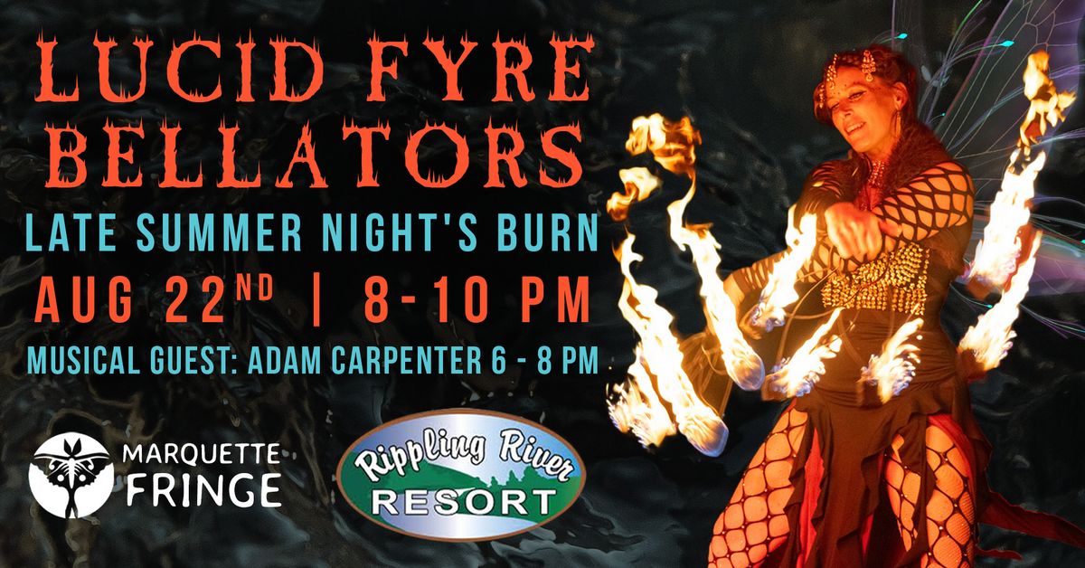 Lucid Fyre Bellators: Late Summer Night's Burn