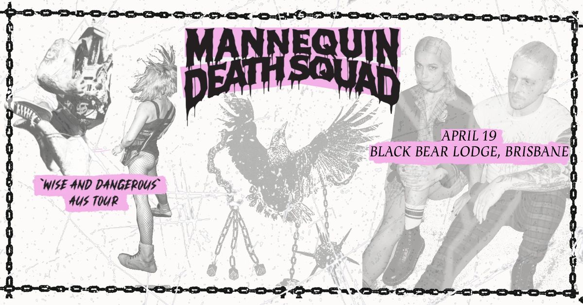 Mannequin Death Squad @ Black Bear Lodge (BRISBANE)