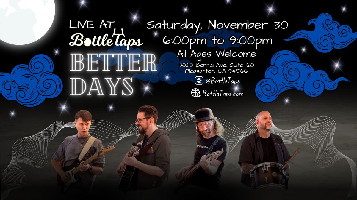 Better Days LIVE at BottleTaps