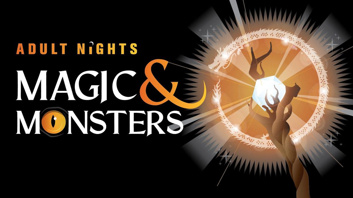 Adult Nights: Magic & Monsters