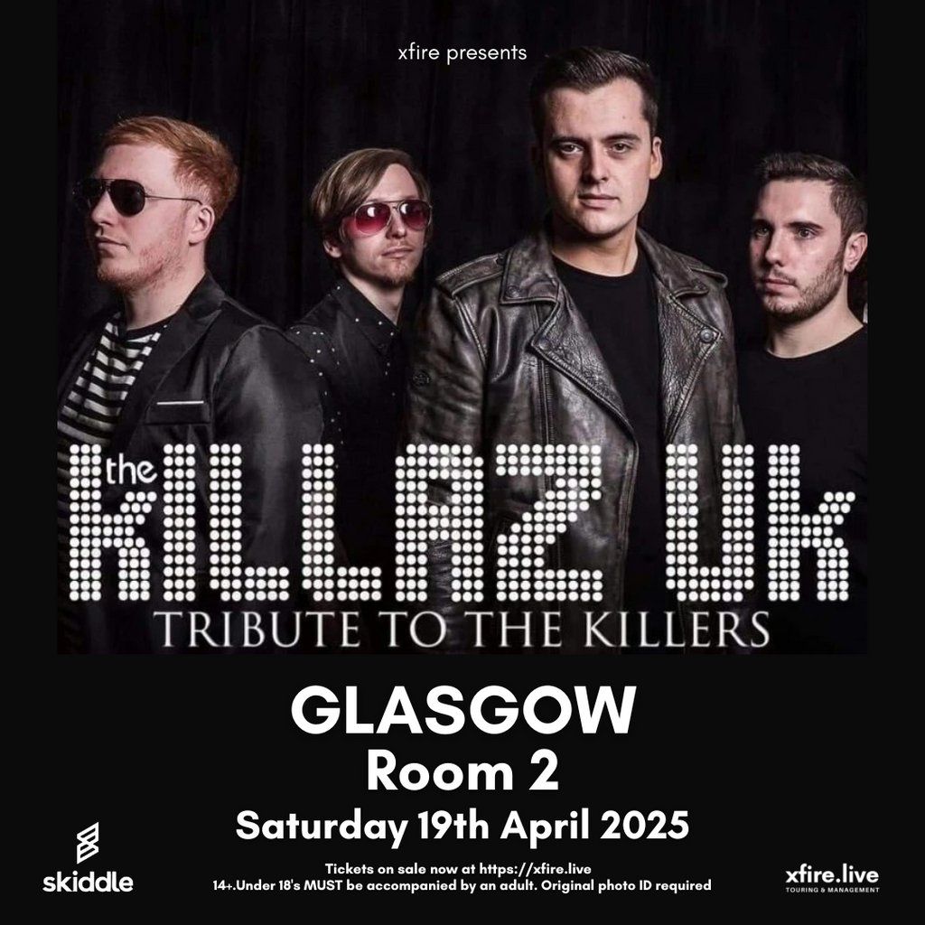 The Killaz UK: Tribute to The Killers - Glasgow