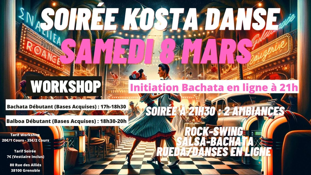 Soir\u00e9e Kosta Danse + Workshop Bachata et Balboa