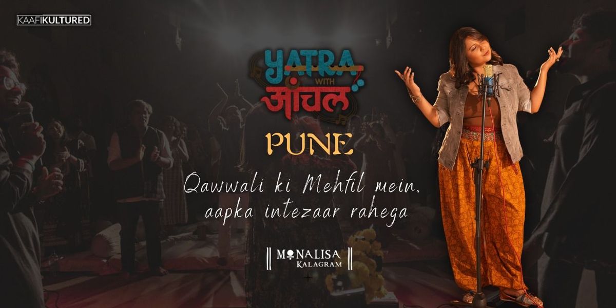 Yatra with Aanchal - Pune