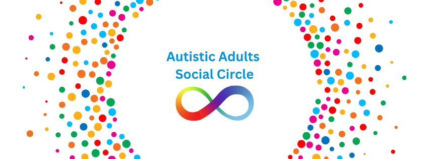 Autistic Adults Social Circle August 3rd