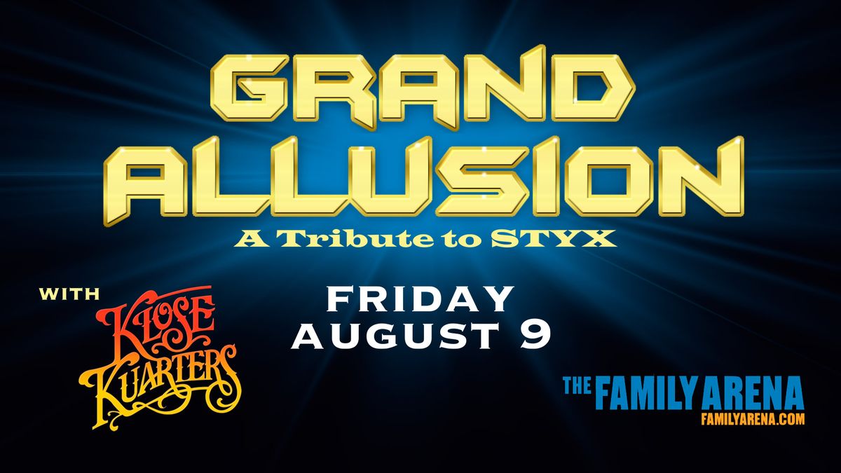 Grand Allusion: A Tribute to STYX with Klose Kuarters