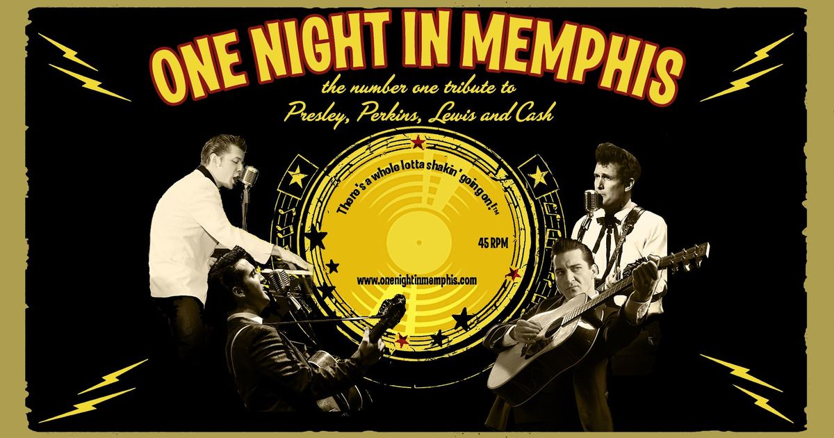 One Night in Memphis - The #1 Tribute to Presley, Perkins, Lewis, and Cash