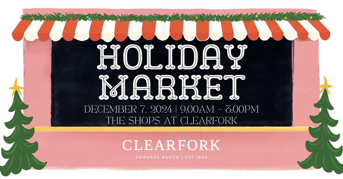 The Clearfork Holiday Market