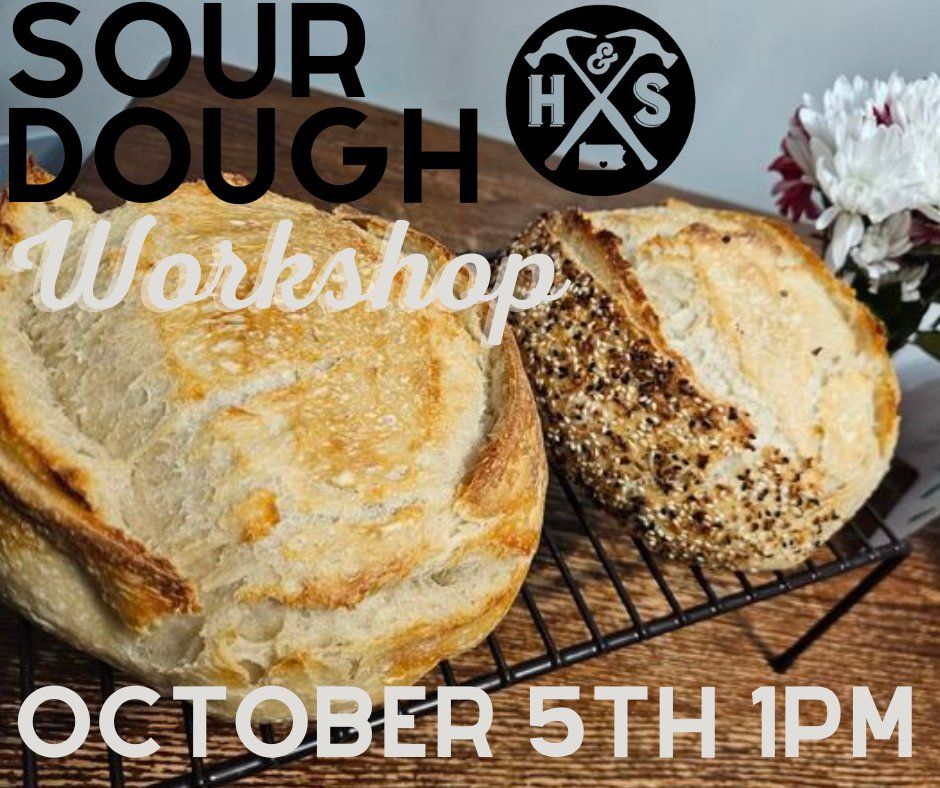 Saturday October 5th- Sourdough Making Workshop 1pm