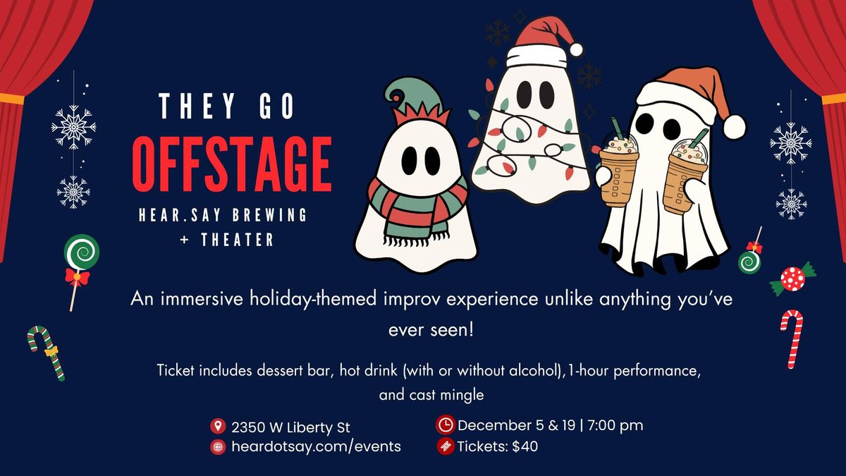 They Go Offstage: An Immersive Holiday-Themed Improv Experience