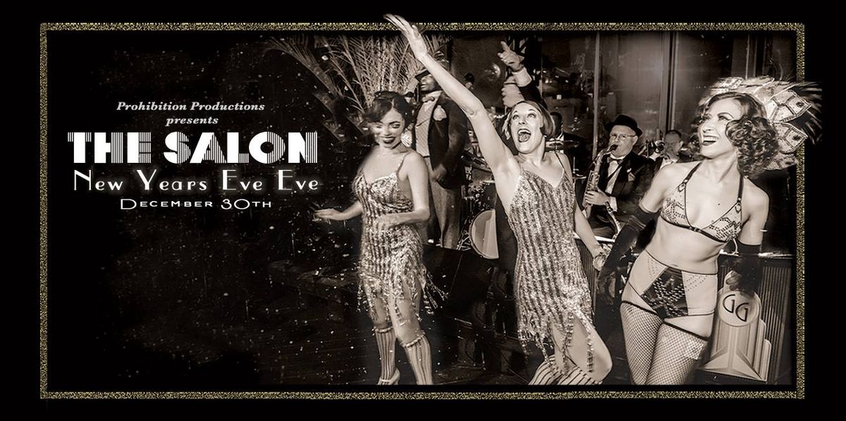 THE SALON: New Years Eve Eve (Dec. 30th) **Save-The-Date**