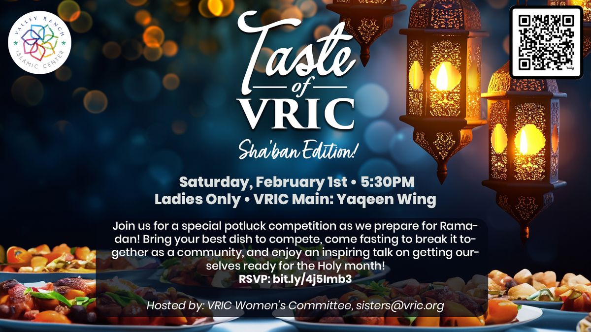 Taste of VRIC - Sha'ban Edition! 