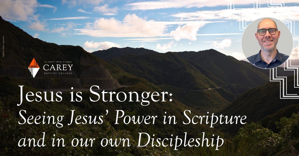 Jesus is Stronger: Seeing Jesus' Power in Scripture and in our own Discipleship