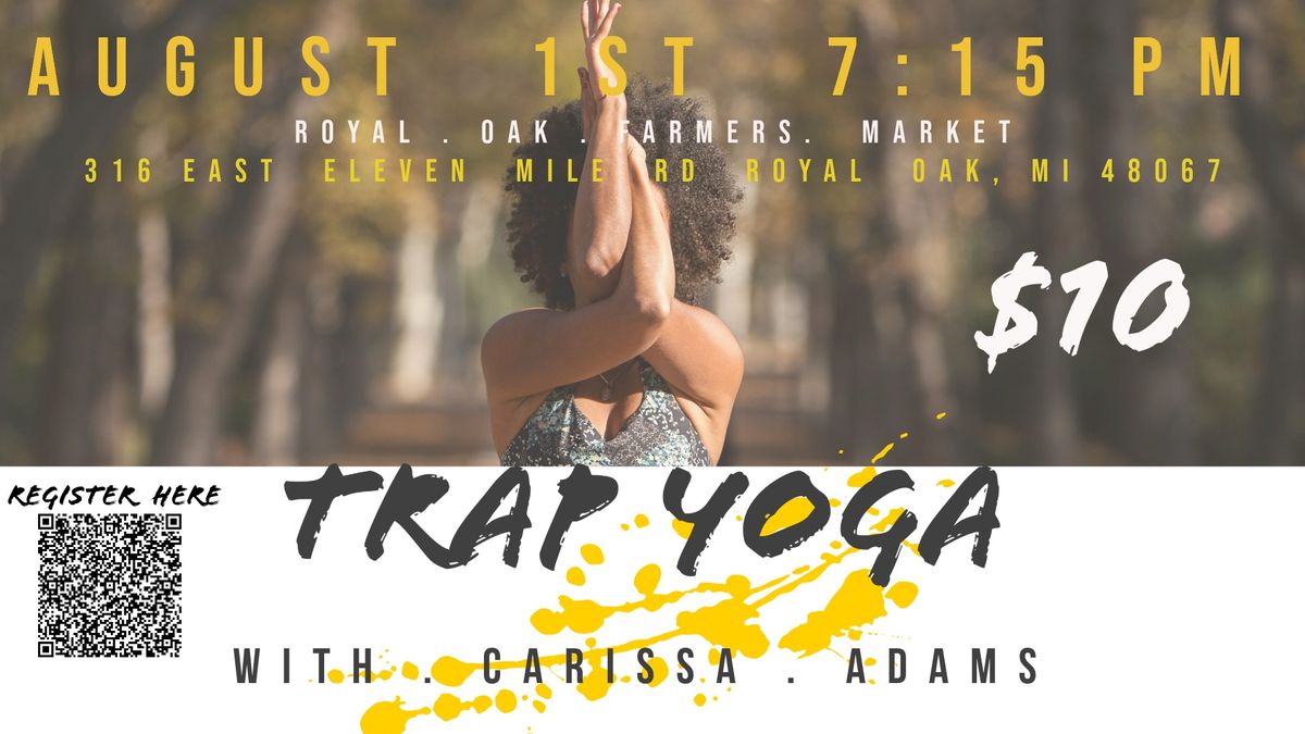 Trap Yoga at Royal Oak Farmers Market 