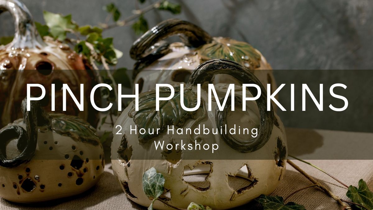 Pinch Pumpkins | Pottery Handbuilding Workshops