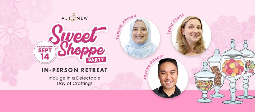 Sweet Shoppe Party 2024 In-person Retreat