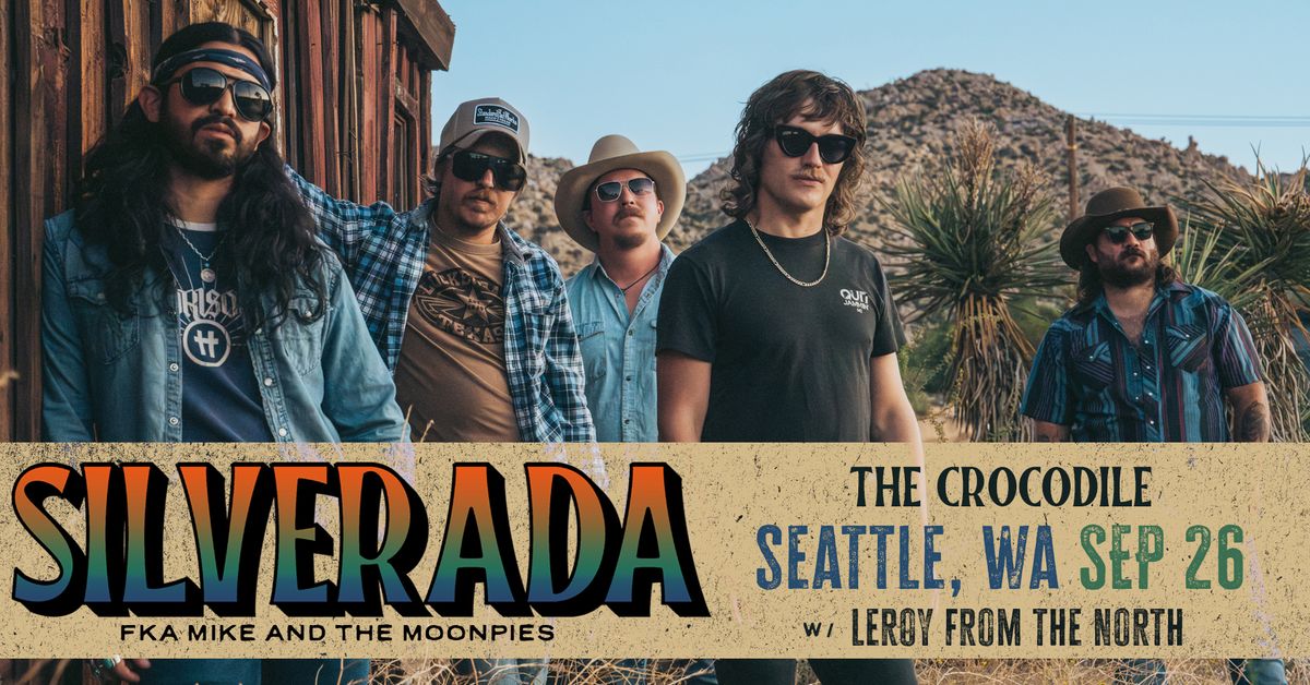 Silverada (fka Mike and the Moonpies) at The Crocodile (Seattle, WA)