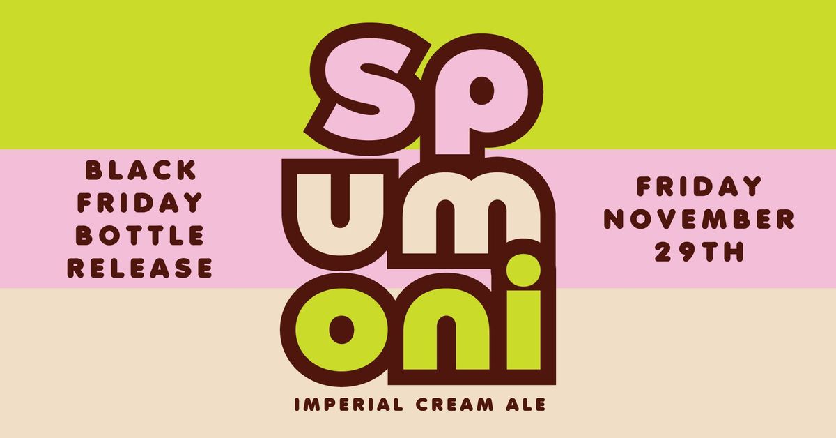 Spumoni Black Friday Bottle Release