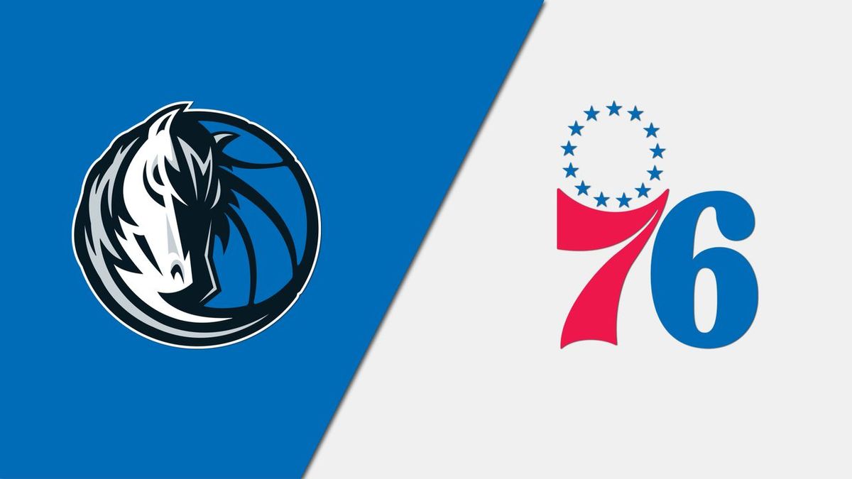 Philadelphia 76ers vs. Dallas Mavericks