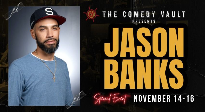 Jason Banks LIVE @ The Comedy Vault *Special Event*