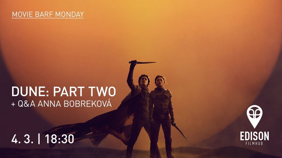 Dune: Part Two + Q&A with Anna Bobrekov\u00e1 | Movie Barf Monday