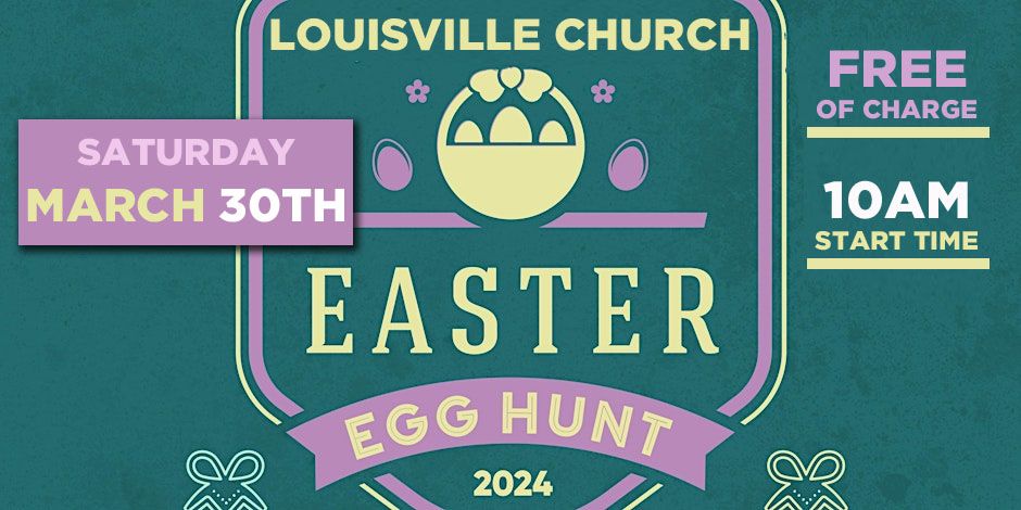 LOUISVILLE CHURCH EASTER EGG HUNT 2024