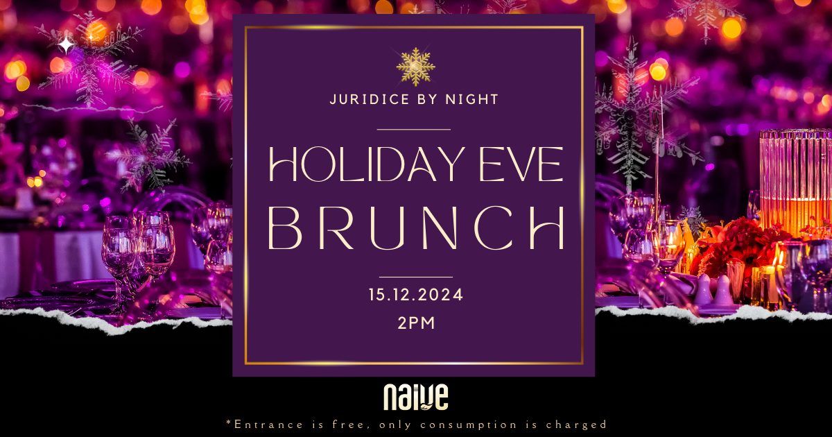 JURIDICE by Night \u2013 Holiday Eve Brunch \/ 15 decembrie 2024