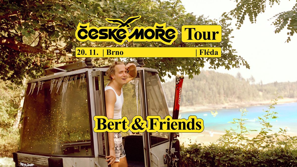 Bert & Friends: \u010cESK\u00c9 MO\u0158E TOUR | Brno | Fl\u00e9da