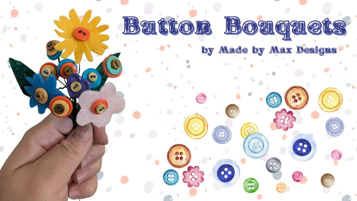 Button Bouquet Workshop