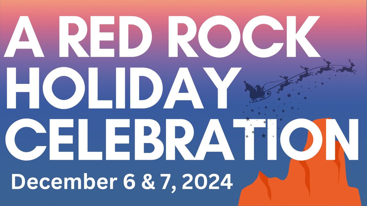 A Red Rock Holiday Celebration