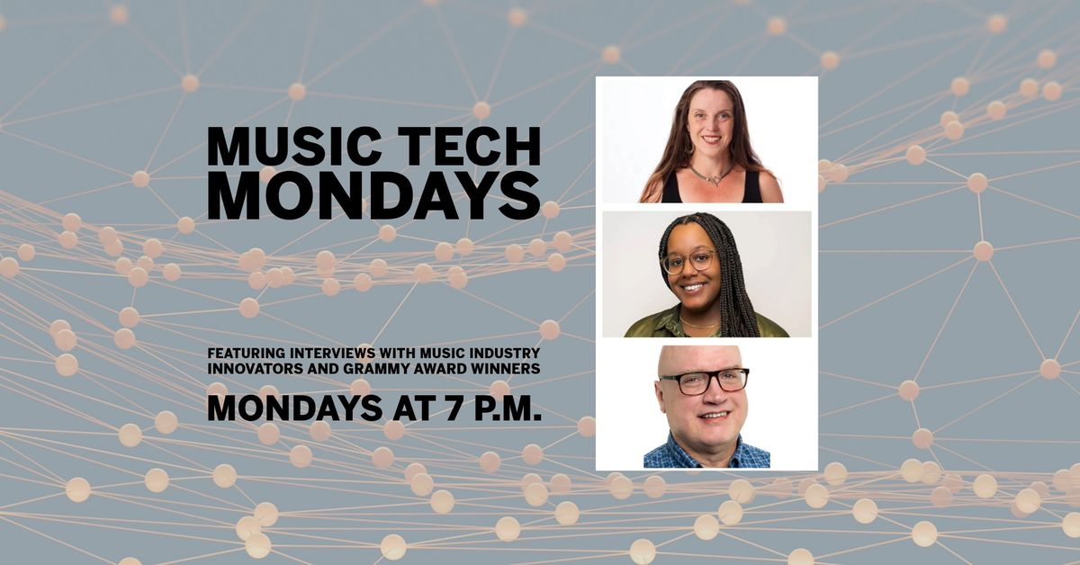 Music Tech Mondays with Tristra Newyear Yeagar, Ariana Beedie & Dave Lindquist