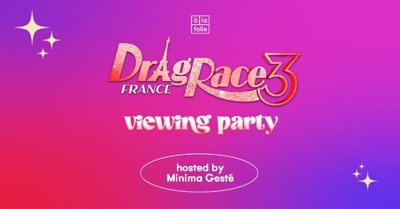 Drag Race France Viewing Party \u00b7 hosted by Minima Gest\u00e9