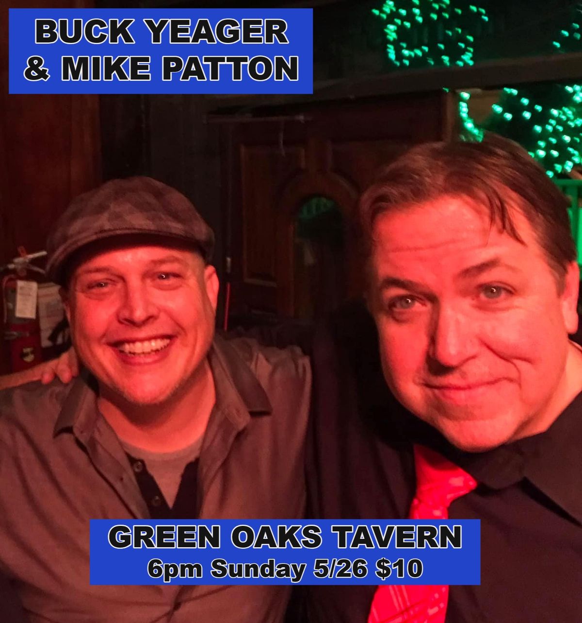 Buck Yeager & Mike Patton at Green Oaks Tavern