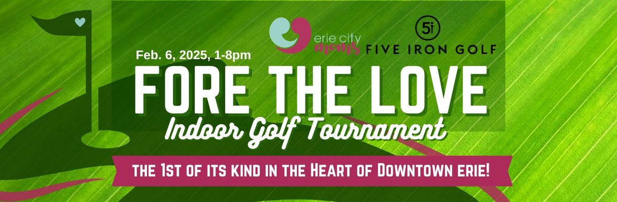 Fore the Love Indoor Golf Tournament