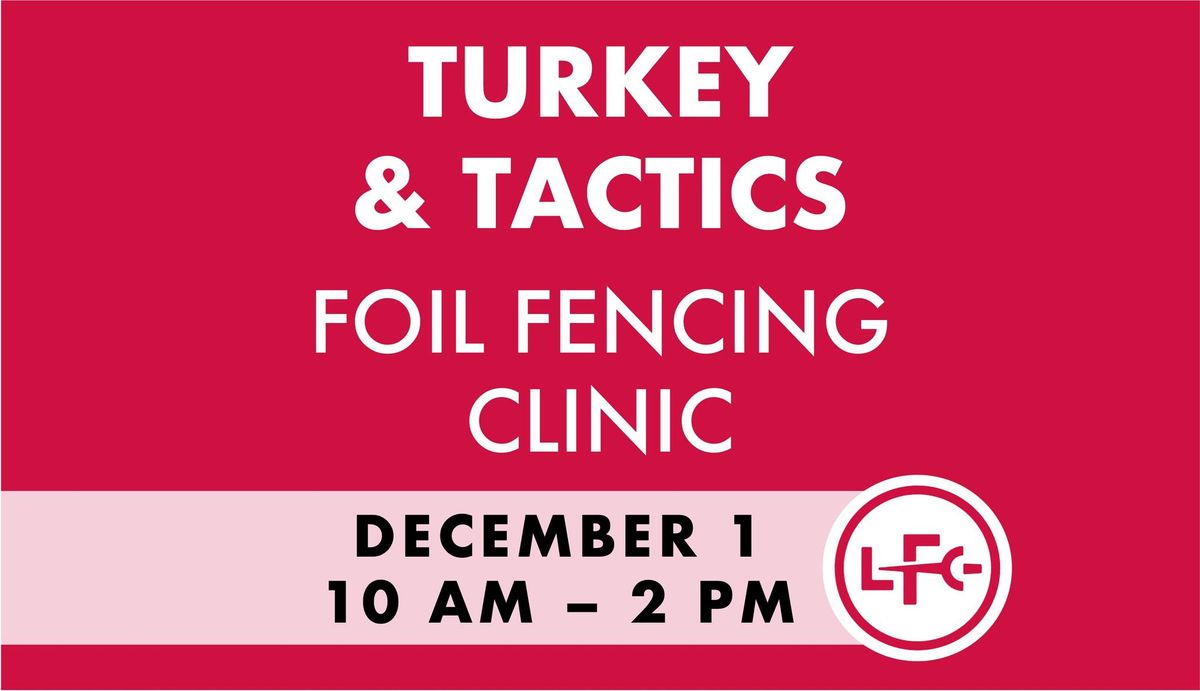 Turkey & Tactics Youth Foil Fencing Clinic