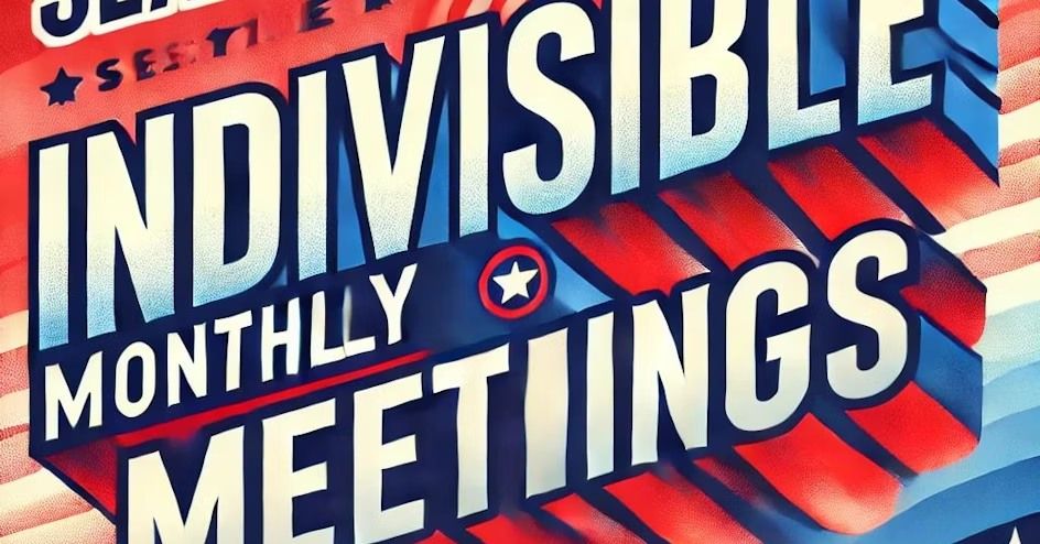 Seattle Indivisible Monthly Meeting