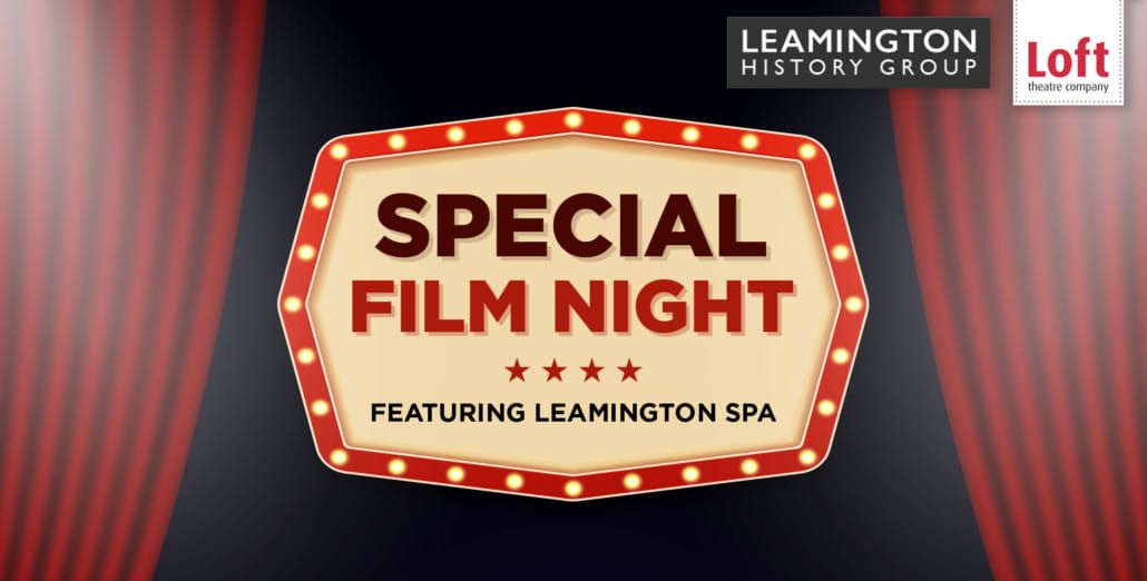 Special Film Evening with Leamington History Group 