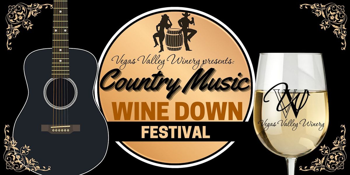 Country Wine Down: Country Music & Wine Festival at Vegas Valley Winery