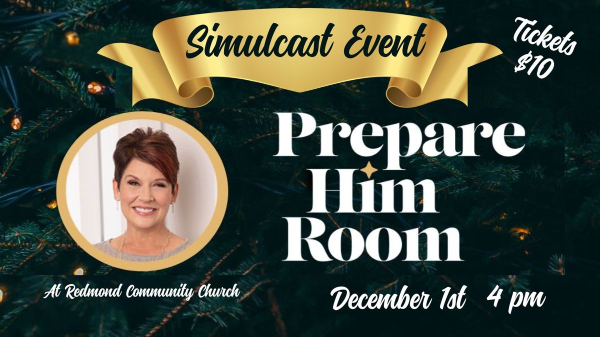 Prepare Him Room Simulcast